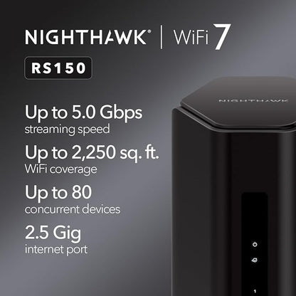 NETGEAR Nighthawk Dual-Band WiFi 7 Router (RS150) - Security Features, BE5000 Wireless Speed (up to 5.0 Gbps) - Covers up to 2,250 sq. ft., 80 Devices - 2.5 Gig Internet Port